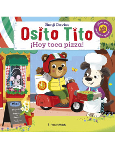 Osito Tito. Hoy toca pizza