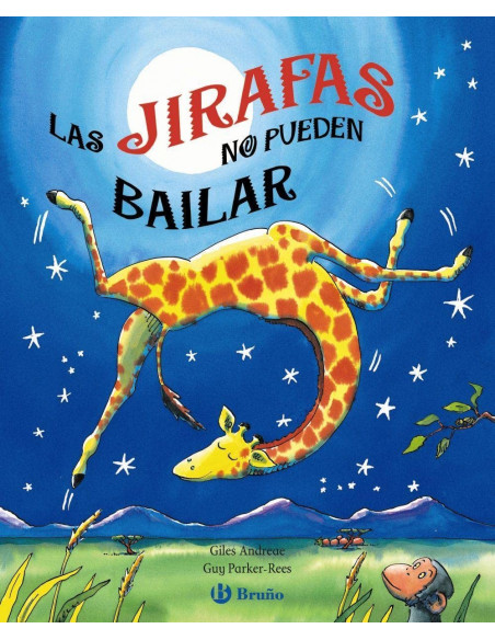 Las jirafas no pueden bailar